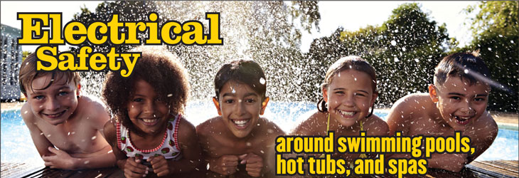 Five smiling kids at the edge of a pool with text that says: Electrical Safety around swimming pools, hot tubs and spas. Content from the National Fire Protection Association.